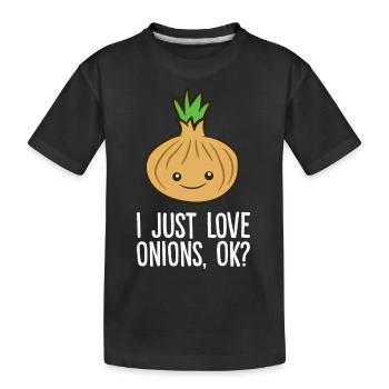 Oignon - I just love onions, ok? - T-shirt bio Premium Enfant - noir - Devant