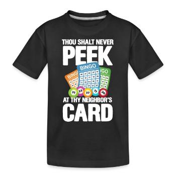 Thou Shalt Never Peek At Thy Neighbor's Card - Kinder Premium Bio T-Shirt - Schwarz - Vorne