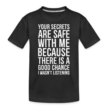 Vos secrets sont en sécurité avec moi - T-shirt bio Premium Enfant - noir - Devant