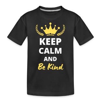 Bleiben Sie ruhig und seien Sie freundlich - Kinder Premium Bio T-Shirt - Schwarz - Vorne