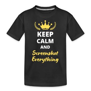 “Keep Calm and Screenshot Everything” - Digital - T-shirt bio Premium Enfant - noir - Devant