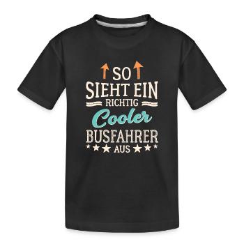 So sieht ein cooler Busfahrer aus Fernfahrer - Kinder Premium Bio T-Shirt - Schwarz - Vorne