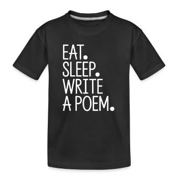 Iss, schlaf, ein Gedicht schreiben - Kinder Premium Bio T-Shirt - Schwarz - Vorne