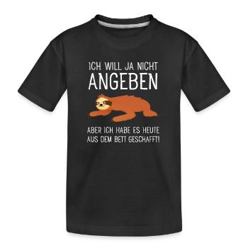 Ich Will Ja Nicht Angeben Faultier Bett Morgen - Kinder Premium Bio T-Shirt - Schwarz - Vorne