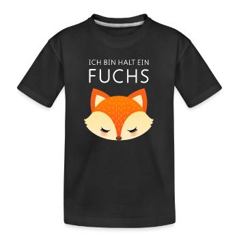 Ich Bin Halt Ein Fuchs - Kinder Premium Bio T-Shirt - Schwarz - Vorne