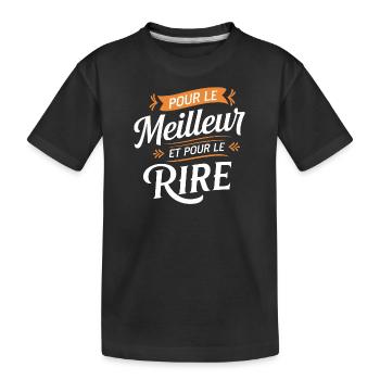 Pour le meilleur et pour le rire - T-shirt bio Premium Enfant - noir - Devant