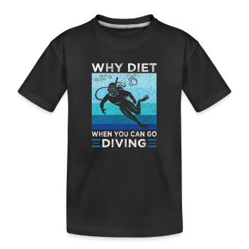 Warum abnehmen wenn du Tauchen Kannst Witz Humor - Kinder Premium Bio T-Shirt - Schwarz - Vorne