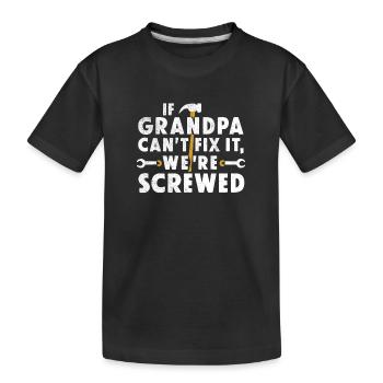 Wenn Opa es nicht reparieren kann Lustiger Opa Handwerker - Kinder Premium Bio T-Shirt - Schwarz - Vorne