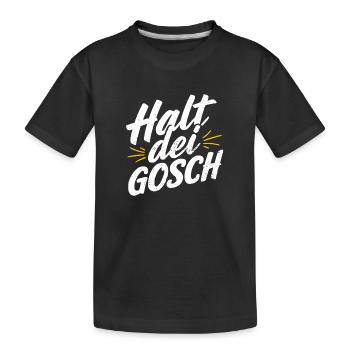 Palatinate Black Forest Swabia Saying Halt dei Gosch - Kids' Premium Organic T-Shirt - black - Front
