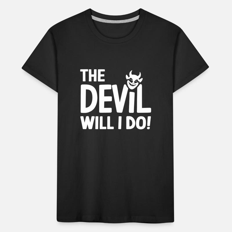 The Devil will I do German Denglish proverb Kids' Premium Organic T-Shirt