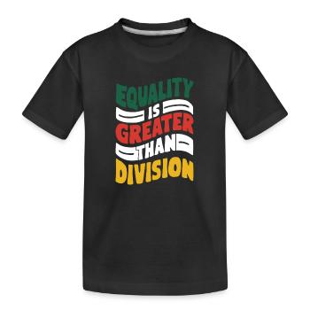 Equality is greater than division African History - Kids' Premium Organic T-Shirt - black - Front