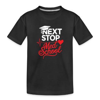Prochain arrêt : École de médecine, étudiant en médecine - T-shirt bio Premium Enfant - noir - Devant