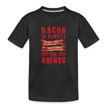 Le bacon est toujours la réponse Amateur de viande de porc drôle - T-shirt bio Premium Enfant - noir - Devant