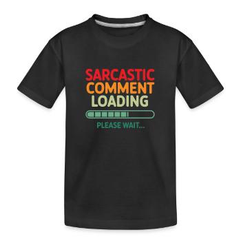Chargement des commentaires sarcastiques s’il vous plaît attendez Programmeur - T-shirt bio Premium Enfant - noir - Devant