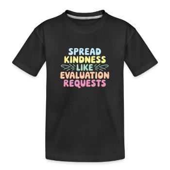 Verbreiten Sie Freundlichkeit wie Bewertungsanfragen Lustig - Kinder Premium Bio T-Shirt - Schwarz - Vorne
