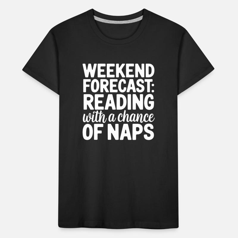 Wochenendvorhersage-Lesung mit der Möglichkeit eines Nickerchens Kinder Premium Bio T-Shirt