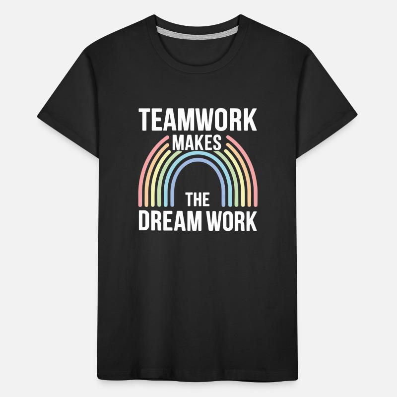 Teamwork makes the Dream work Kids' Premium Organic T-Shirt
