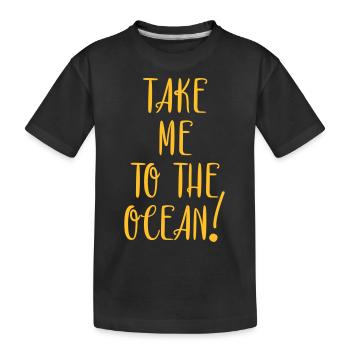 Take me to the Ocean - Kinder Premium Bio T-Shirt - Schwarz - Vorne