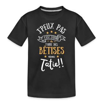 Je peux pas j'ai bêtises avec tatie. Cadeau enfant - T-shirt bio Premium Enfant - noir - Devant