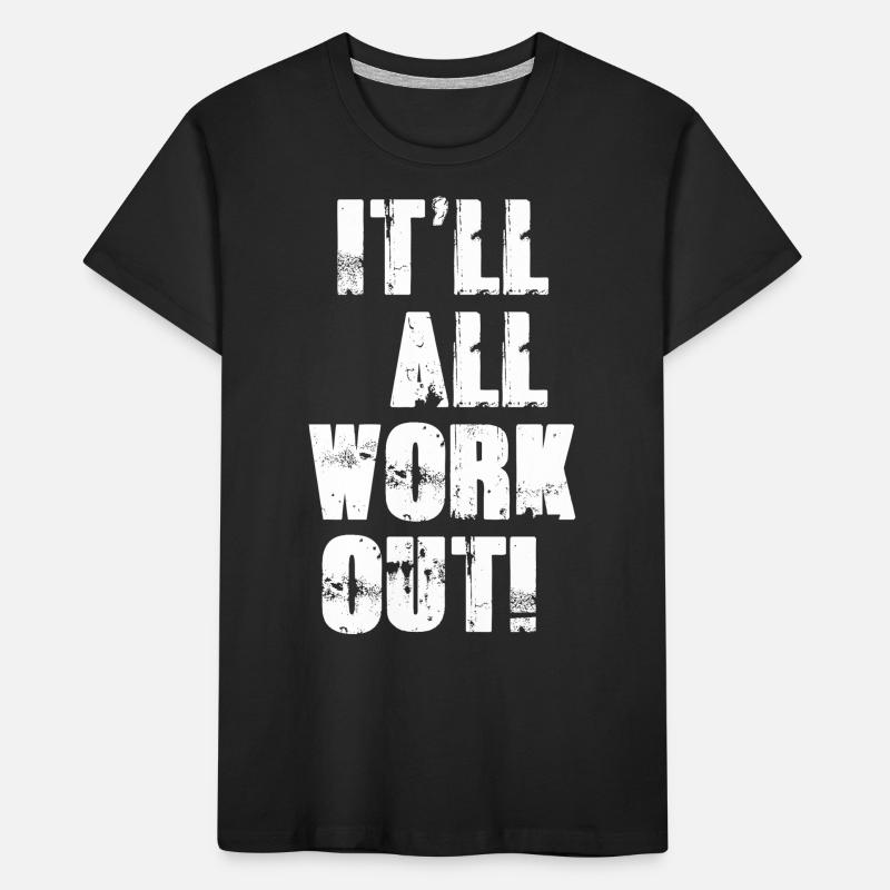 It'll All Work Out Kids' Premium Organic T-Shirt