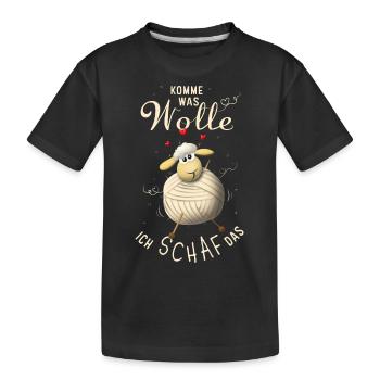 Komme was wolle, ich Schaf das. - Kinder Premium Bio T-Shirt - Schwarz - Vorne