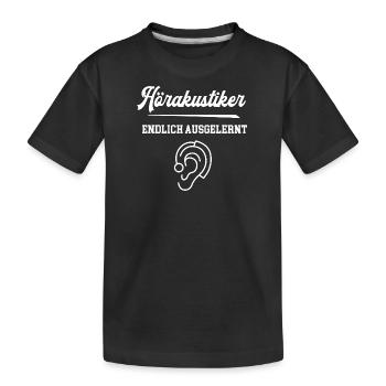Hörakustiker Endlich Ausgelernt Lehrling Azubi - Kinder Premium Bio T-Shirt - Schwarz - Vorne