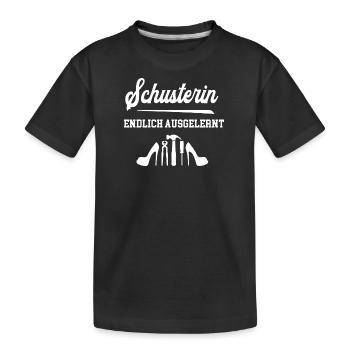 Schusterin Endlich Ausgelernt Lehrling Azubine - Kinder Premium Bio T-Shirt - Schwarz - Vorne