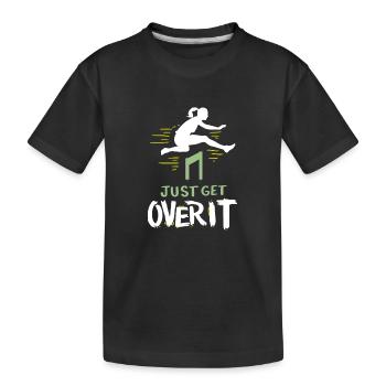 Track and Field Just Get Over It - Kids' Premium Organic T-Shirt - black - Front