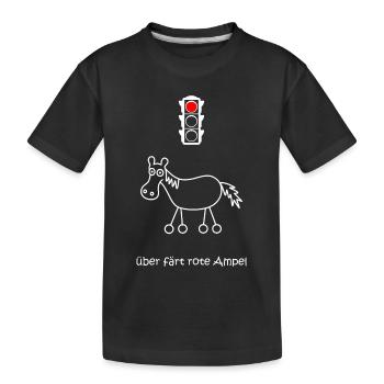 über färt rote Ampel, Autofahrer, Raser, Pferd - Kinder Premium Bio T-Shirt - Schwarz - Vorne