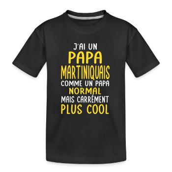 J'ai un papa Martiniquais plus cool - T-shirt bio Premium Enfant - noir - Devant