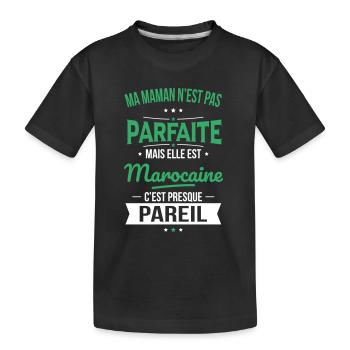 Ma maman n'est pas parfaite - Marocaine - T-shirt bio Premium Enfant - noir - Devant