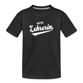 Lehrerin Mathe Mathelehrerin Mathematik Lehrer - Kinder Premium Bio T-Shirt - Schwarz - Vorne
