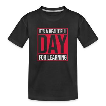 beautiful day for learning - Kids' Premium Organic T-Shirt - black - Front