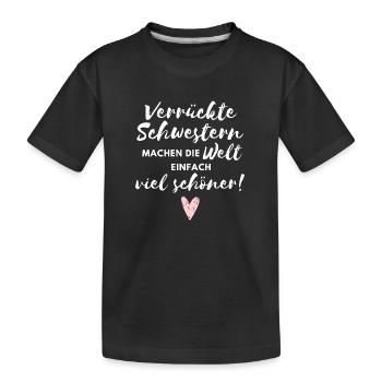 Verrückte Schwestern machen die Welt viel schöner - Kinder Premium Bio T-Shirt - Schwarz - Vorne