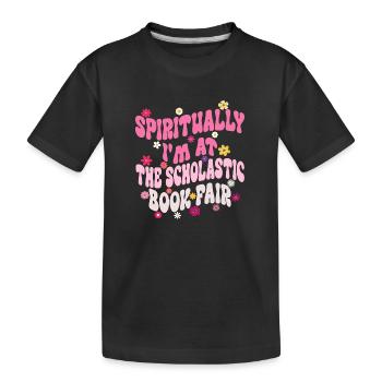 Spirituell bin ich auf der Scholastic Book Fair - Kinder Premium Bio T-Shirt - Schwarz - Vorne