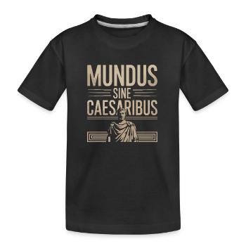 Mundus Sine Caesaribus Zitat Latein - Kinder Premium Bio T-Shirt - Schwarz - Vorne