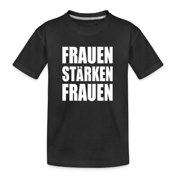 frauen stärken frauen - Kinder Premium Bio T-Shirt - Schwarz - Vorne