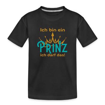 ich bin ein Prinz ich darf das - Lustiger Spruch - Kinder Premium Bio T-Shirt - Schwarz - Vorne