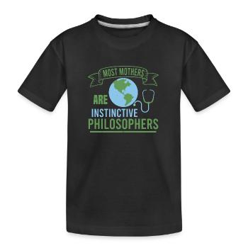 DIE MEISTEN MÜTTER SIND INTINGTIVE PHILOSOPHEN - Kinder Premium Bio T-Shirt - Schwarz - Vorne