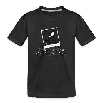 Here's a rallye old picture of me. - Kinder Premium Bio T-Shirt - Schwarz - Vorne