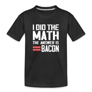 J’ai le calcul La réponse est le bacon - T-shirt bio Premium Enfant - noir - Devant