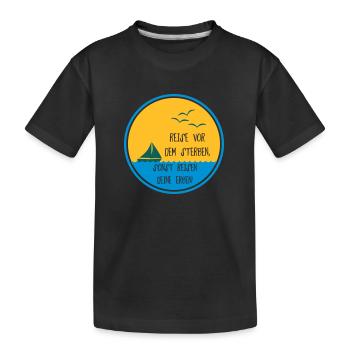 Reise vor dem Sterben Geschenk - Kinder Premium Bio T-Shirt - Schwarz - Vorne