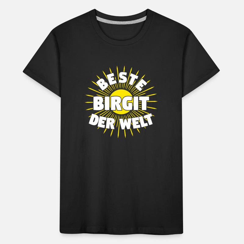 Birgit - Beste Birgit der Welt Kinder Premium Bio T-Shirt