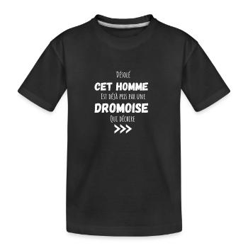 Désolé cet homme est déjà pris par une dromoise - T-shirt bio Premium Enfant - noir - Devant