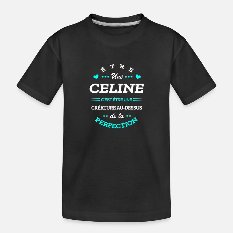 CELINE PARFAITE - NOM CELINE - T-shirt bio Premium Enfant - noir