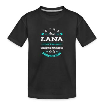 LANA PARFAITE - NOM LANA - T-shirt bio Premium Enfant - noir - Devant
