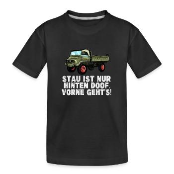Stau ist nur hinten doof, vorne geht's! - Unimog - Kinder Premium Bio T-Shirt - Schwarz - Vorne