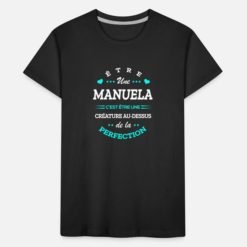 MANUELA PARFAITE - NOM MANUELA T-shirt bio Premium Enfant