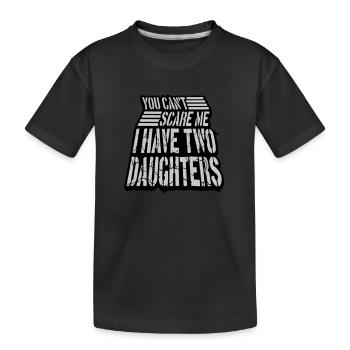 I have two daughters - Kinder Premium Bio T-Shirt - Schwarz - Vorne