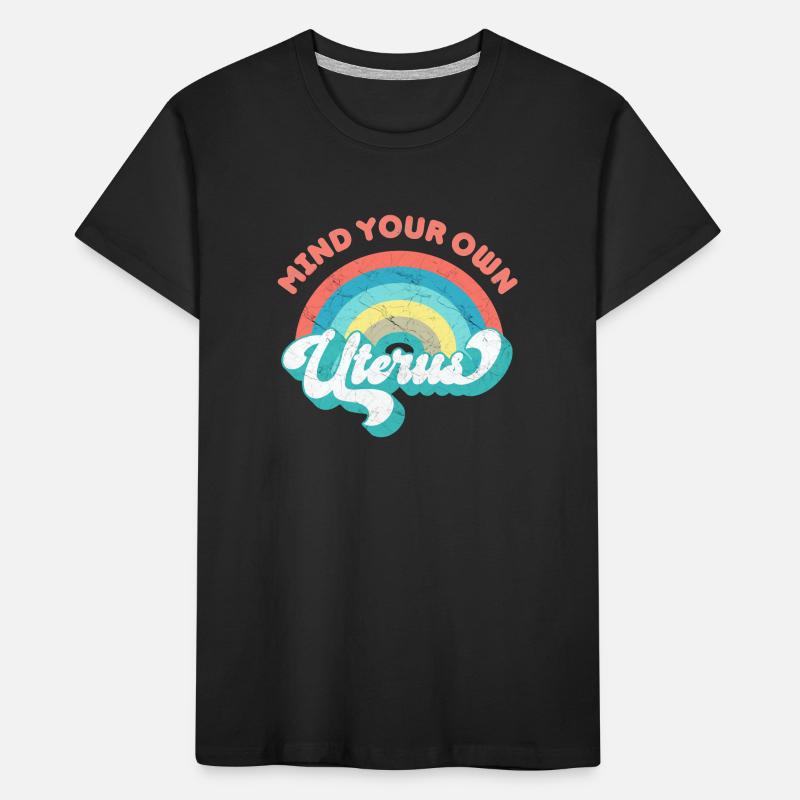 Achten Sie auf Ihre eigene Gebärmutter - Pro Women Kinder Premium Bio T-Shirt